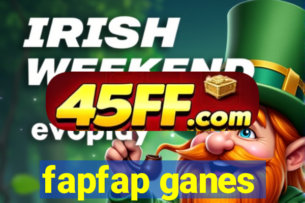 fapfap ganes